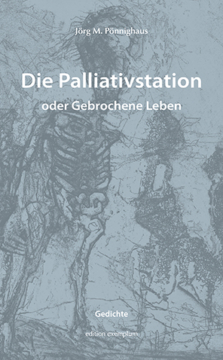 Die Palliativstation oder Gebrochene Leben